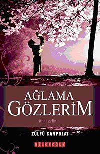 Ağlama Gözlerim