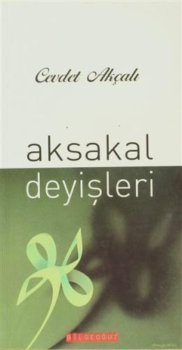 Aksakal Deyişleri