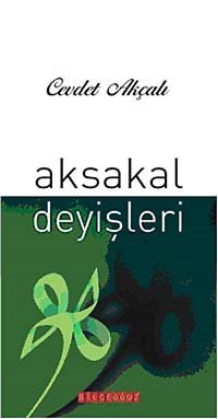 Aksakal Deyişleri