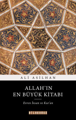 ALLAH’IN EN BÜYÜK KİTABI: EVREN, İNSAN VE KUR’AN