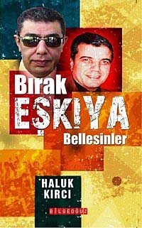 Bırak Eşkıya Bellesinler