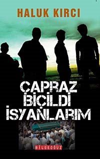 Çapraz Biçildi İsyanlarım