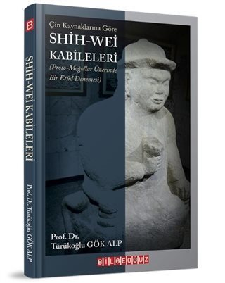 Çin Kaynaklarına Göre Shih-Wei Kabileleri
