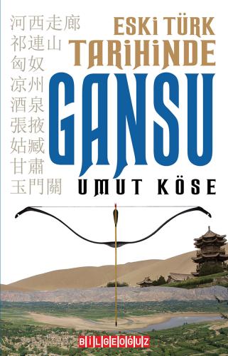 ESKİ TÜRK TARİHİNDE GANSU