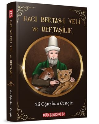 Hacı Bektaş-ı Veli ve Bektaşilik