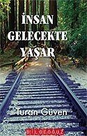 İnsan Gelecekte Yaşar