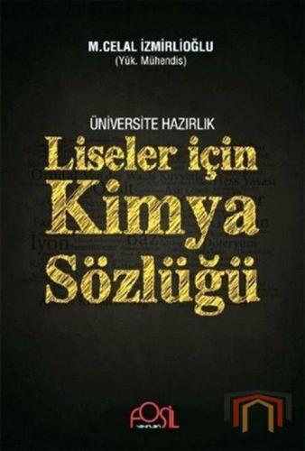 Üniversite Hazırlık Liseler İçin Kimya Sözlüğü