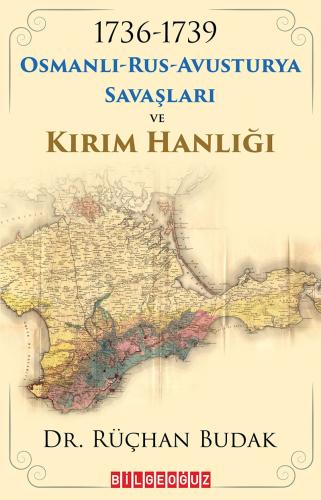 1736-1739 OSMANLI-RUS-AVUSTURYA SAVAŞLARI VE KIRIM HANLIĞI