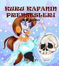 Kuru Kafanın Prensesleri