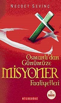 Osmanlıdan Günümüze Misyoner Faaliyetleri