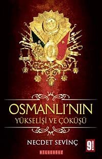 Osmanlı'nın Yükselişi ve Çöküşü