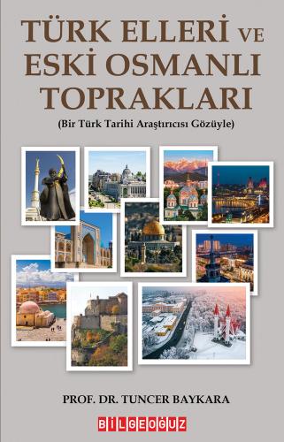TÜRK ELLERİ VE ESKİ OSMANLI TOPRAKLARI