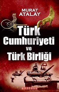 Türk Cumhuriyeti ve Türk Birliği