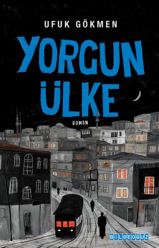 YORGUN ÜLKE