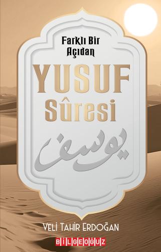 FARKLI BİR AÇIDAN YUSUF SURESİ